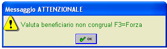 Messaggio Attenzionale: Valuta beneficiario non congrua!